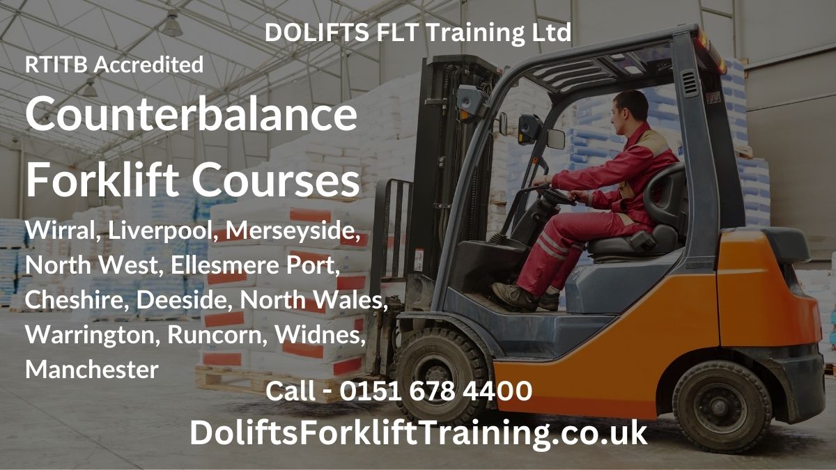 Counterbalance Forklift Courses in Wirral, Liverpool, Merseyside, North West