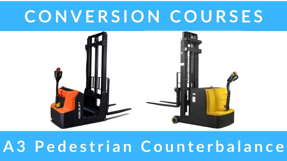 RTITB A3 Pedestrian Counterbalance Conversion Courses