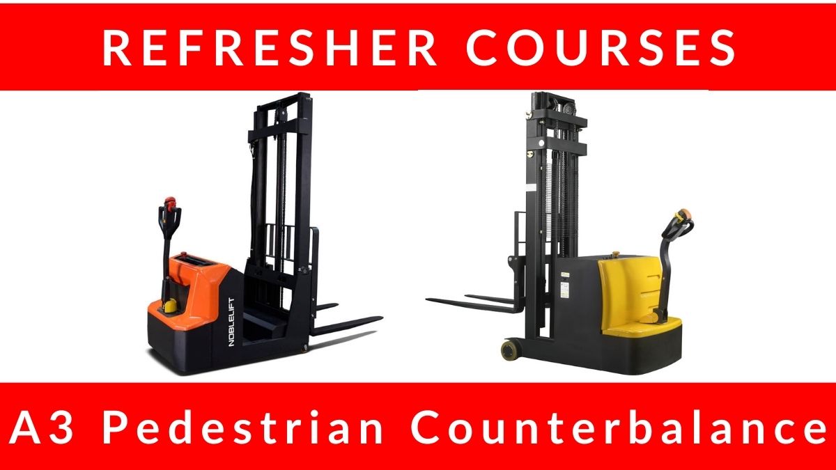 RTITB A3 Pedestrian Counterbalance Refresher Courses