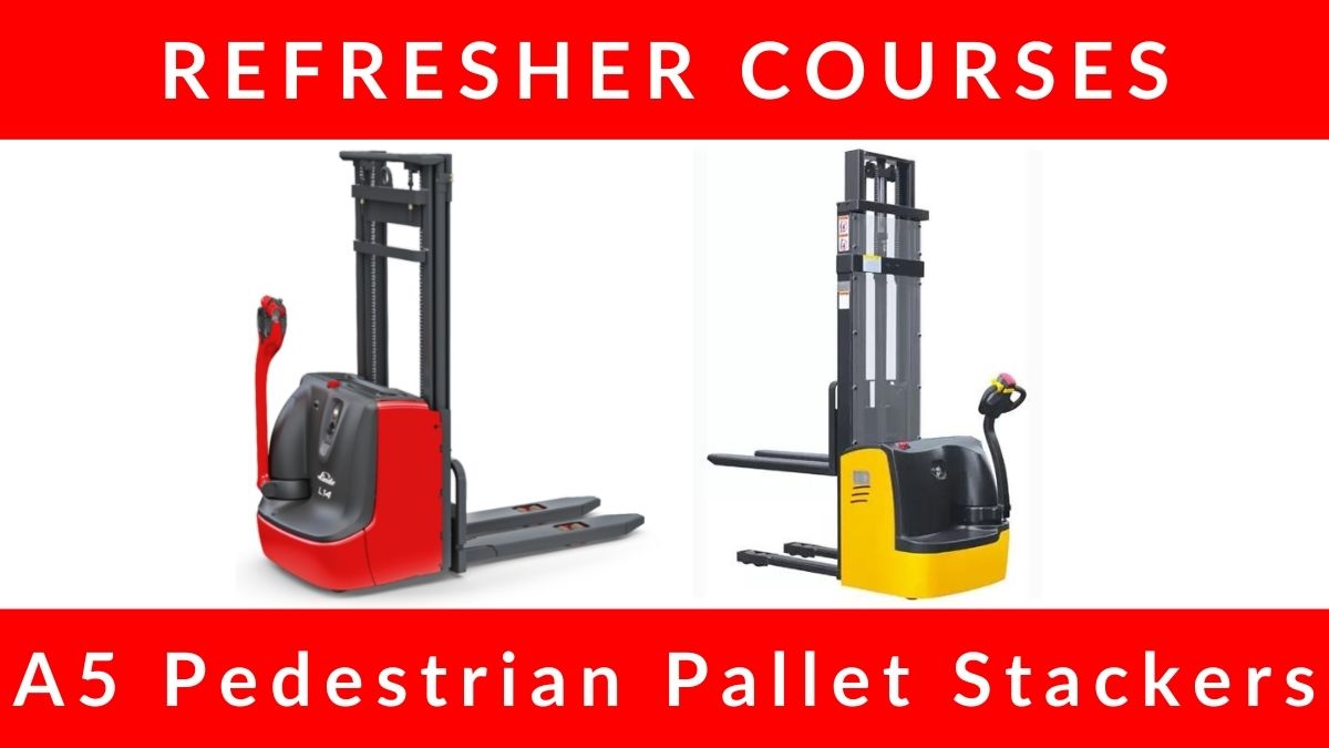 RTITB A5 Pedestrian Pallet Stacker Refresher Courses