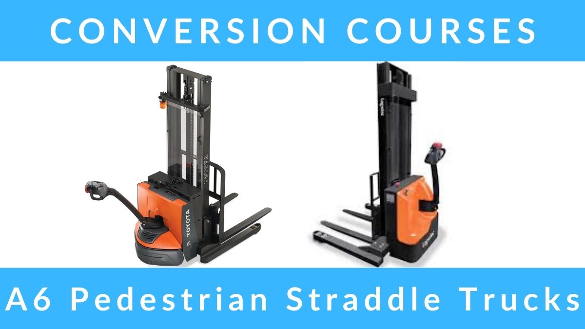 RTITB A6 Pedestrian Straddle Truck Conversion Courses