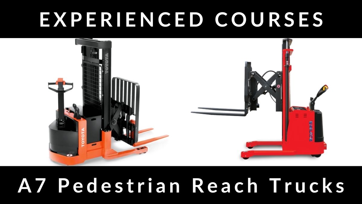 RTITB A7 Pedestrian Reach Truck Experienced Operator Courses