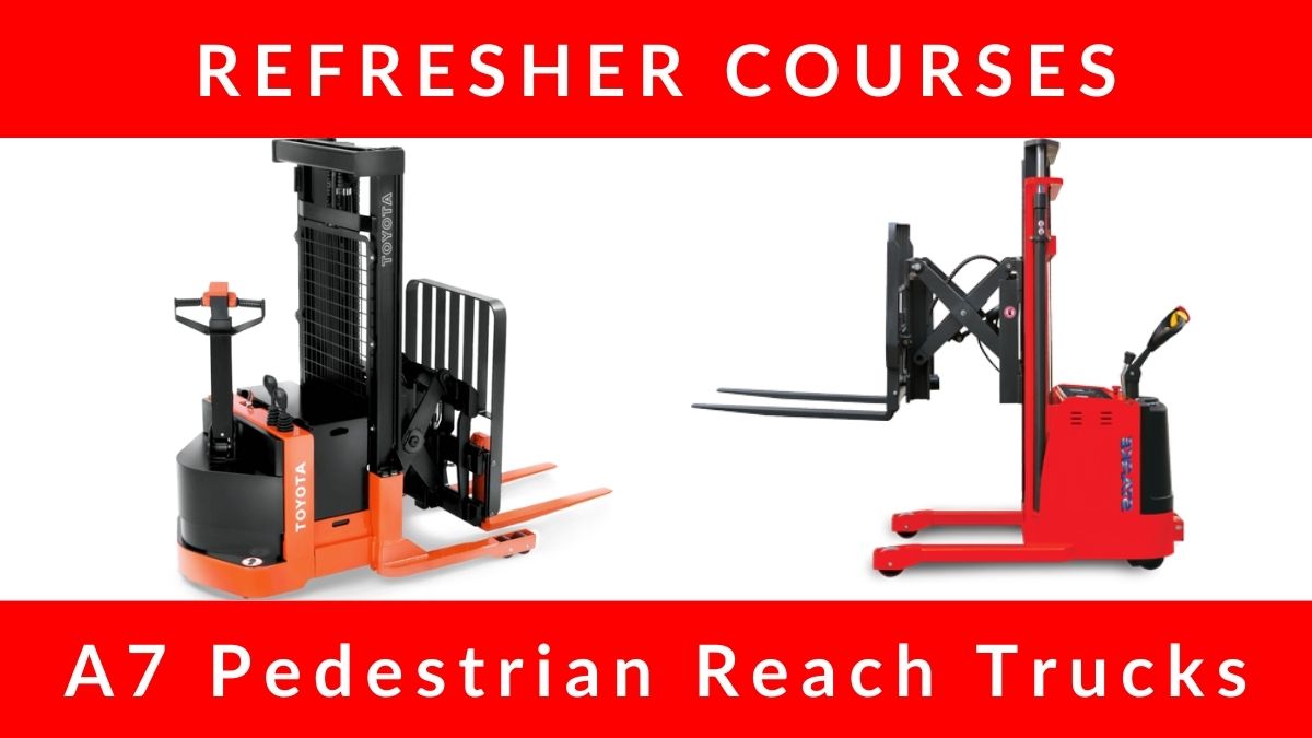 RTITB A7 Pedestrian Reach Truck Refresher Courses