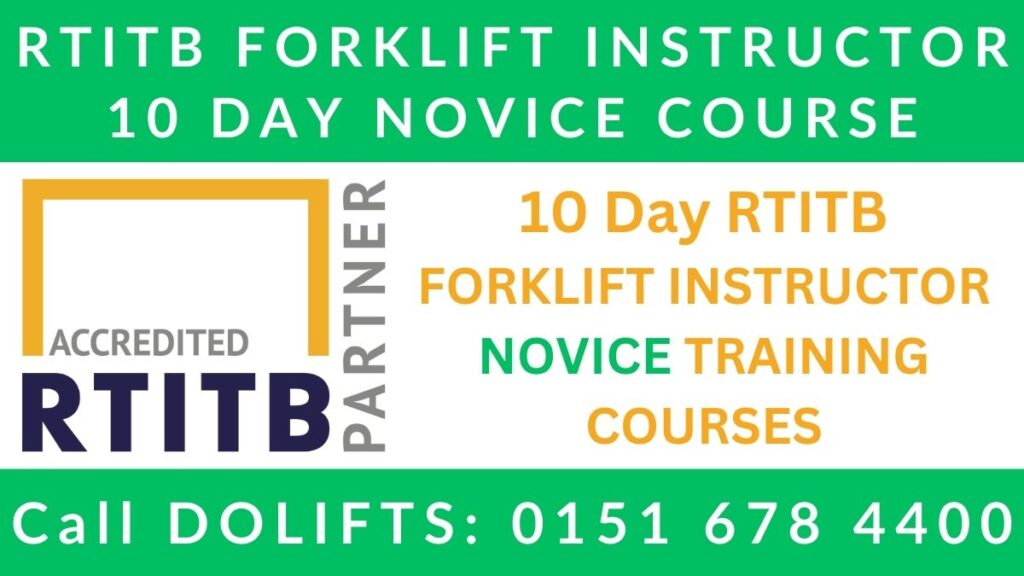 10 Day RTITB Forklift Instructor Novice Training Courses in the North West