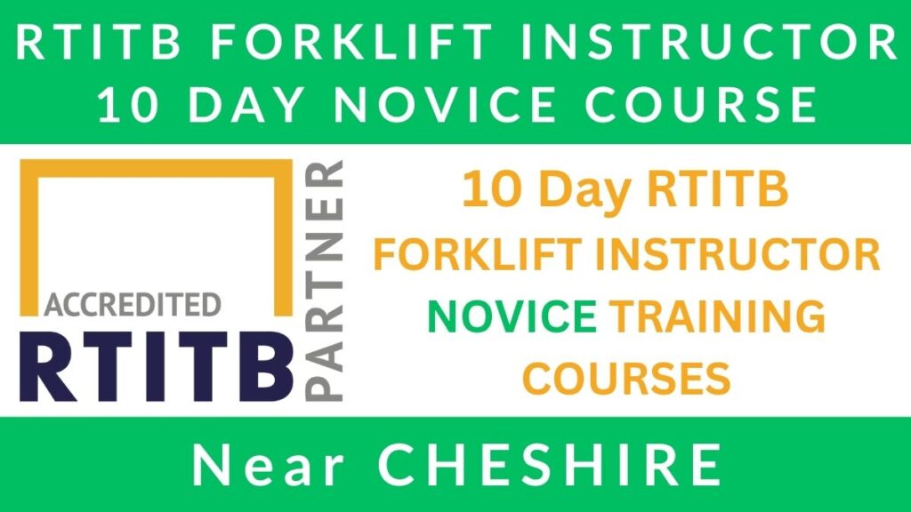 10 Day RTITB Forklift Instructor Training Courses in Cheshire