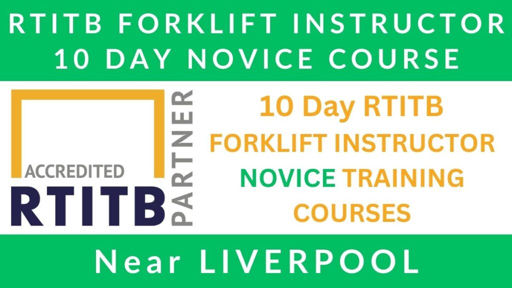 10 Day RTITB Forklift Instructor Training Courses in Liverpool