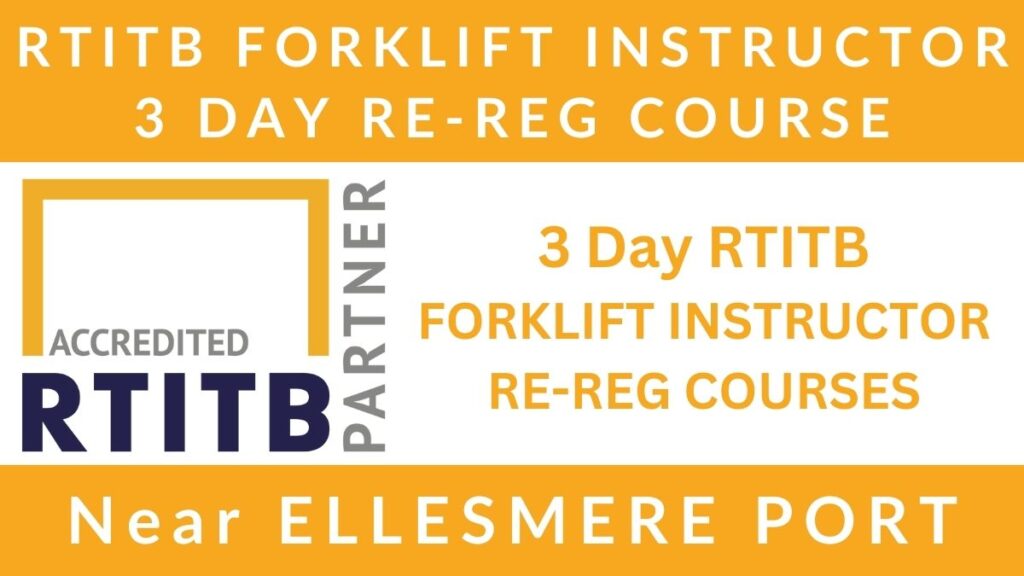 3 Day RTITB Forklift Instructor Re Registration Training Courses in Ellesmere Port
