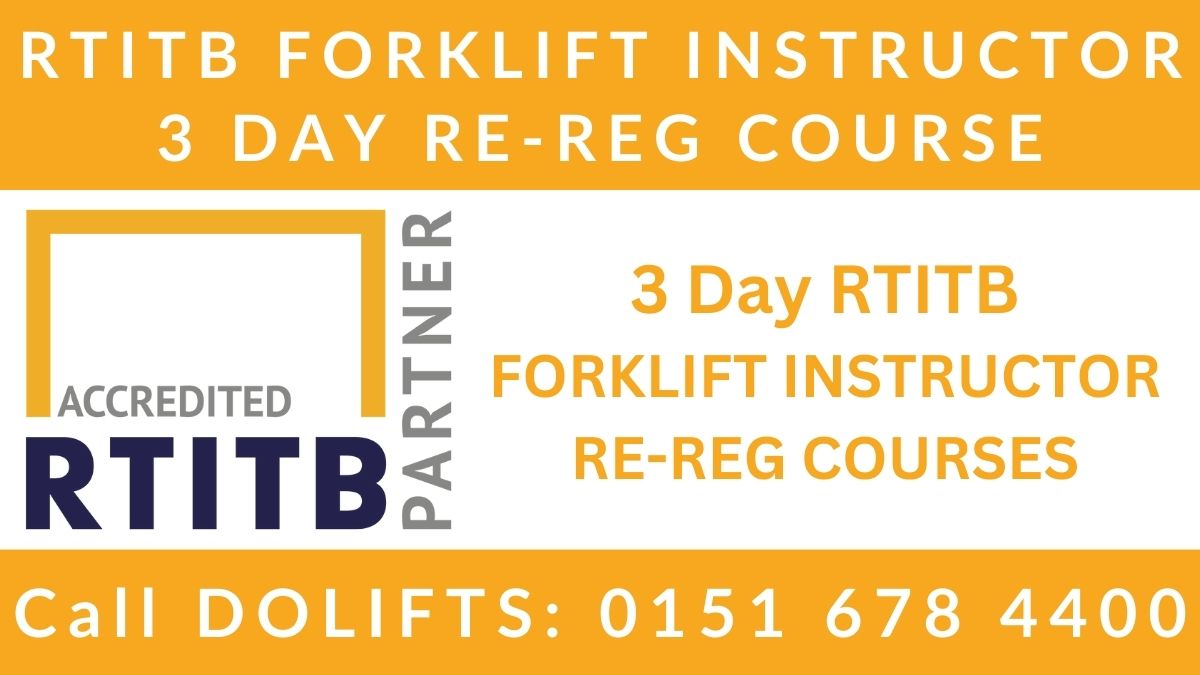 3 Day RTITB Forklift Instructor Re Registration Training Courses in the North West