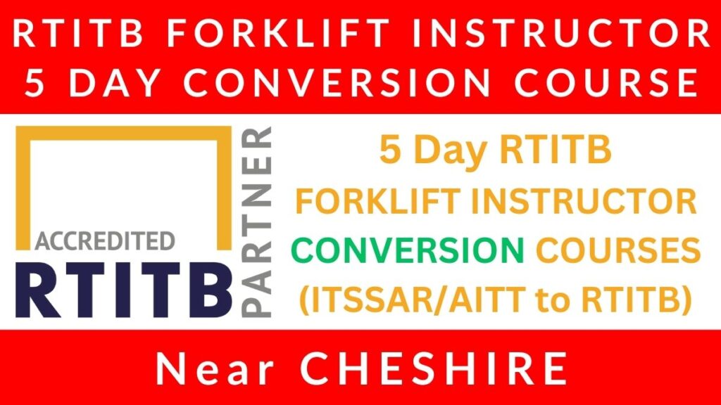 5 Day RTITB Forklift Instructor Conversion Courses in Cheshire