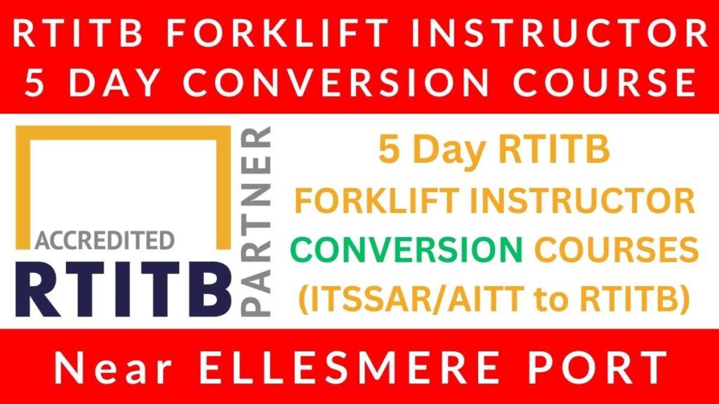 5 Day RTITB Forklift Instructor Conversion Courses in Ellesmere Port