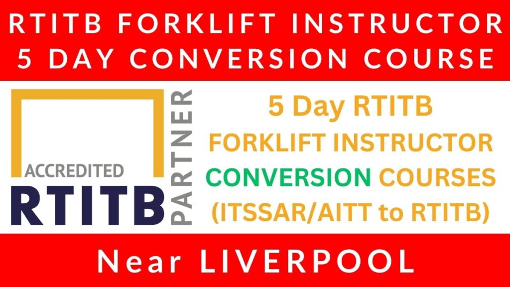 5 Day RTITB Forklift Instructor Conversion Courses in Liverpool