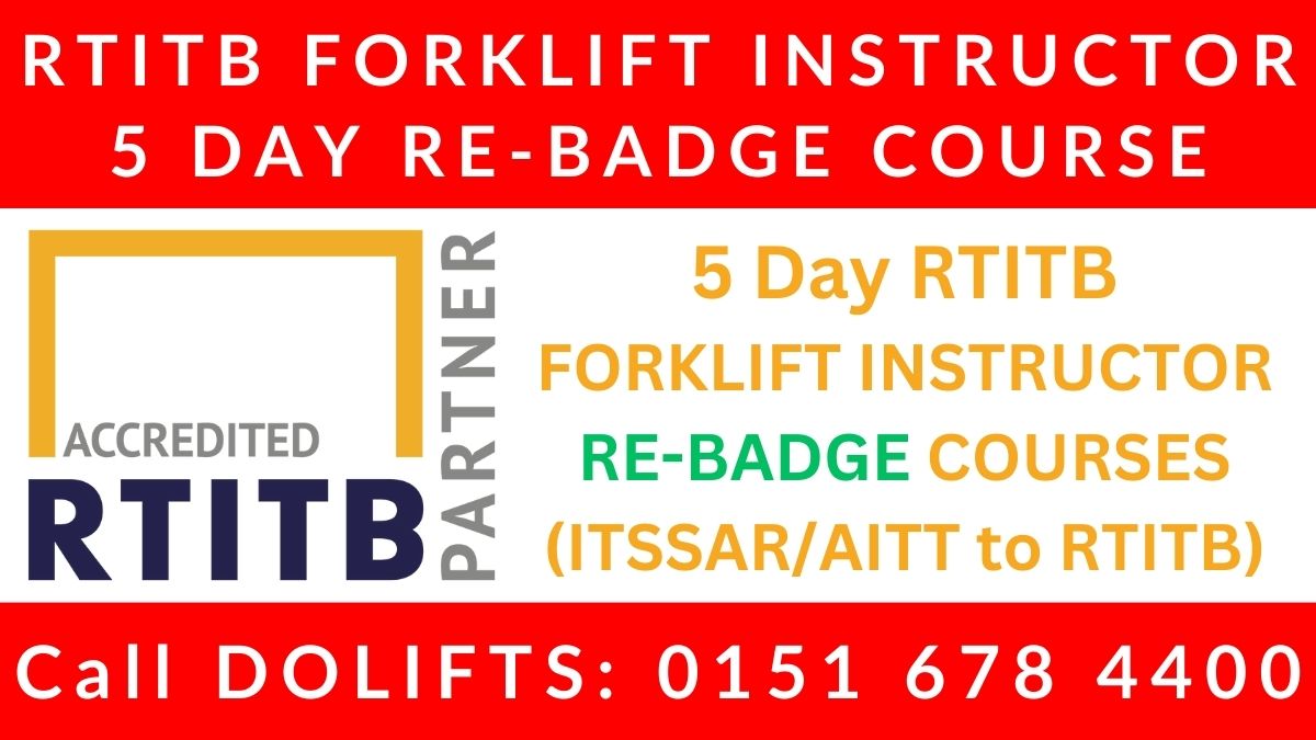 5 Day RTITB Forklift Instructor Courses for Re Badge in the North West