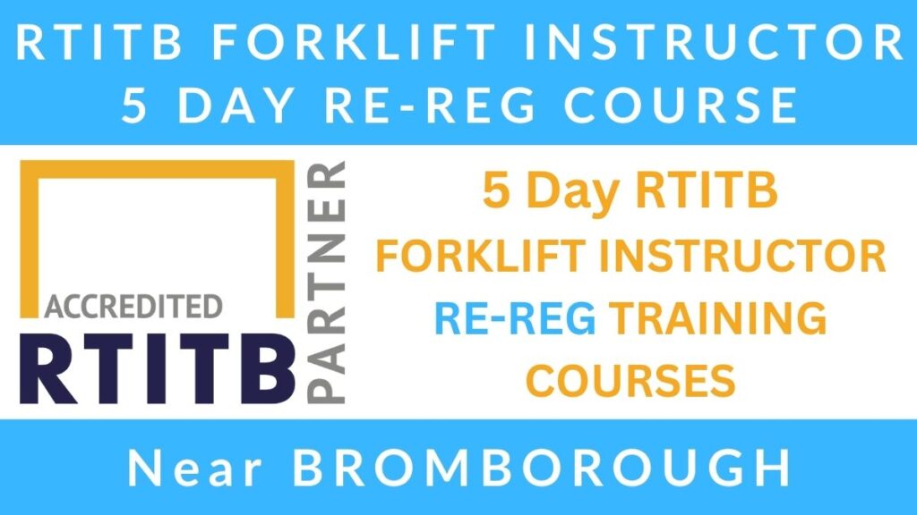 5 Day RTITB Forklift Instructor Re Registration Training Courses in Bromborough