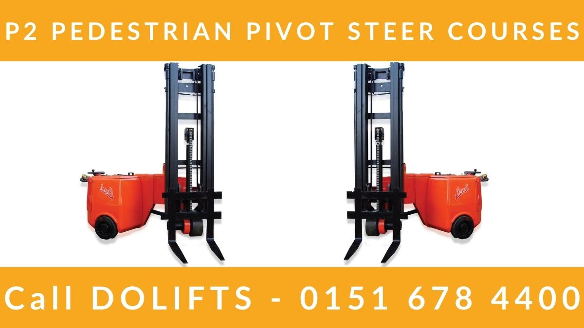 P2 Pedestrian Pivot Steer Forklift Training Courses