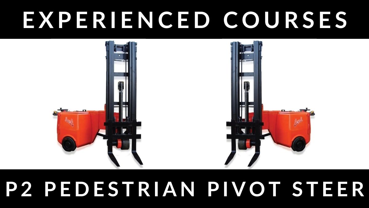 RTITB P2 Pedestrian Pivot Steer Forklift Experienced Operator Courses