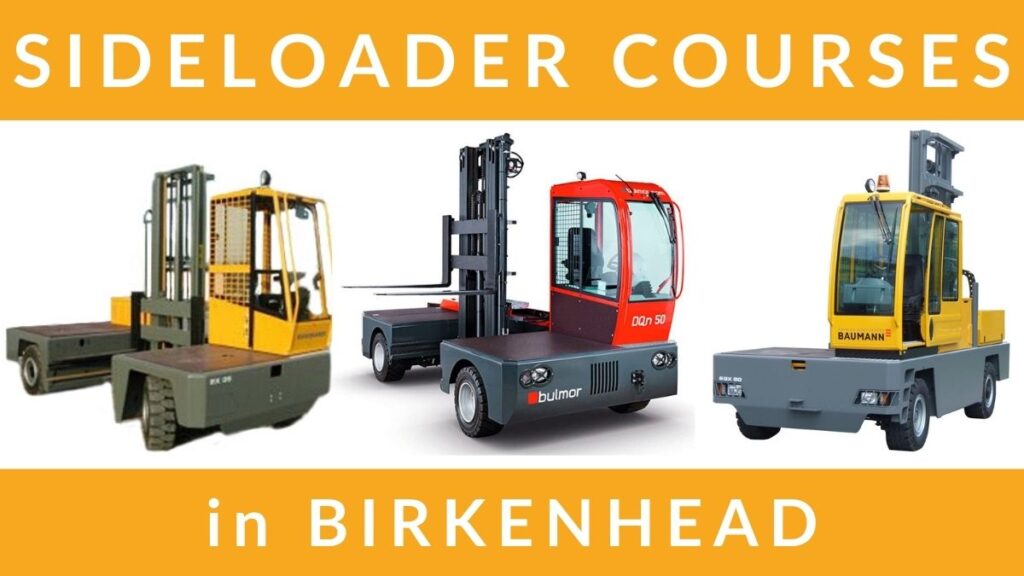 RTITB Sideloader Lift Truck Training Courses in Birkenhead