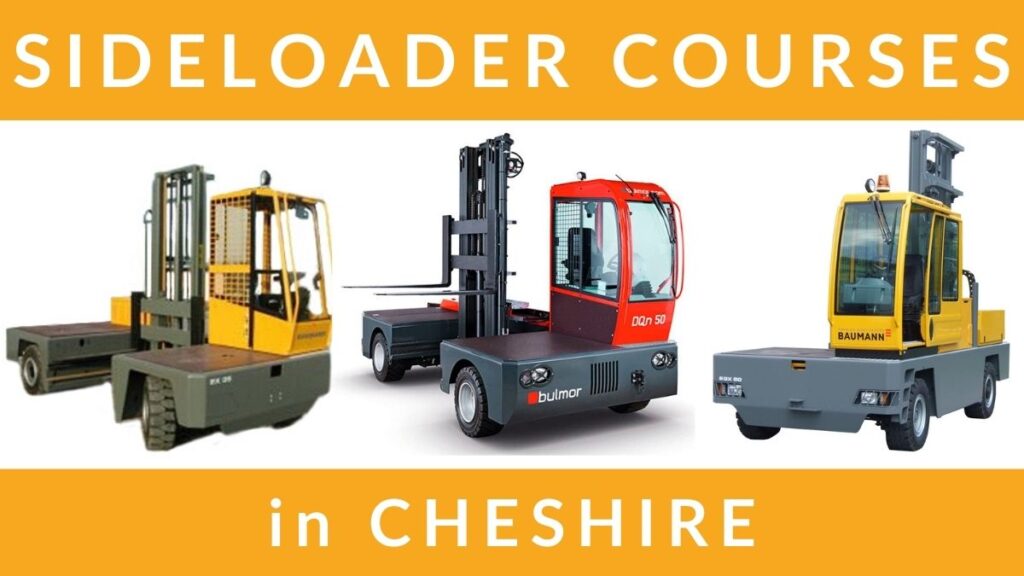 RTITB Sideloader Lift Truck Training Courses in CHESHIRE
