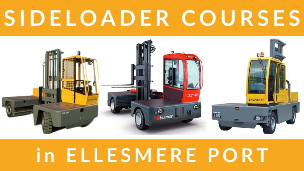 RTITB Sideloader Lift Truck Training Courses in Ellesmere Port