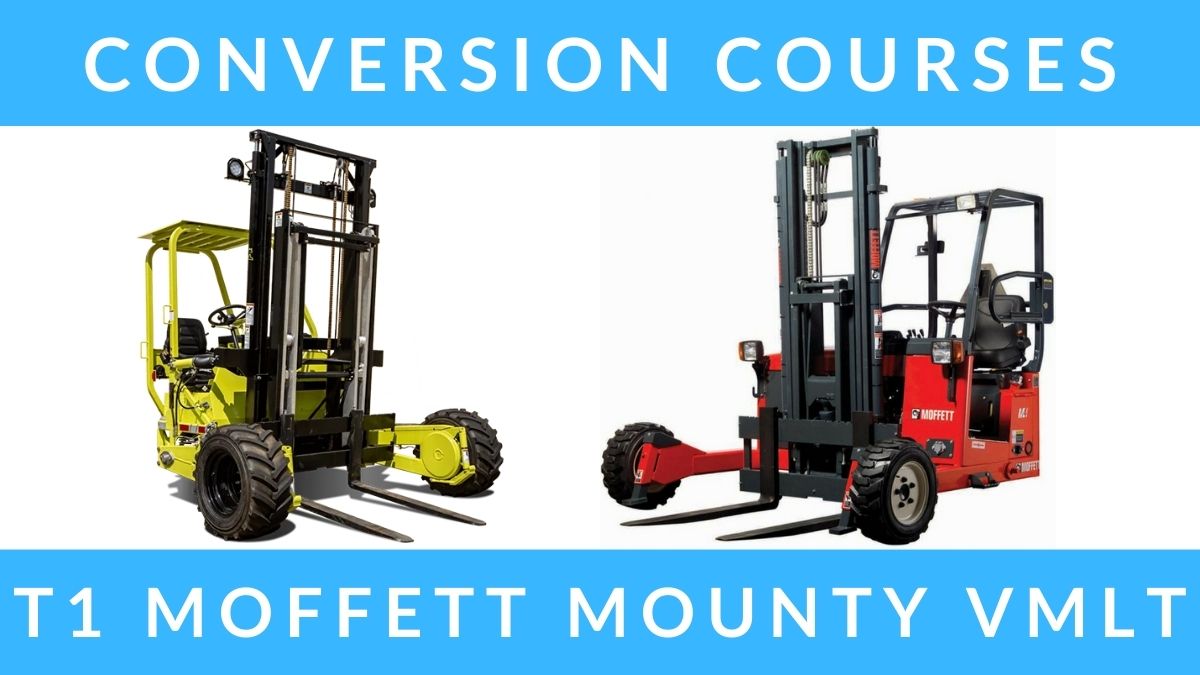 RTITB T1 Moffett Mounty Lift Truck Conversion Courses