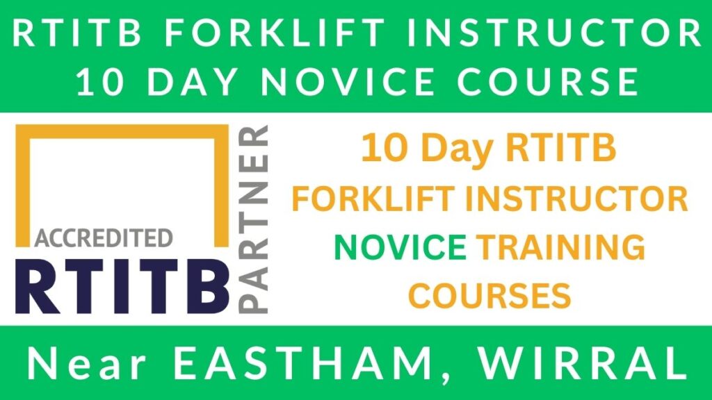 10 Day RTITB Forklift Instructor Training Courses in Eastham Wirral