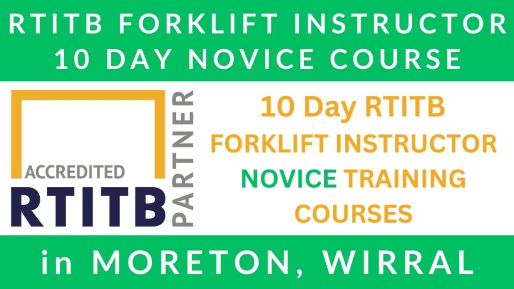 10 Day RTITB Forklift Instructor Training Courses in Moreton Wirral