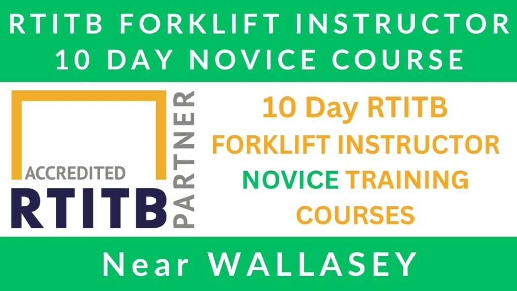 10 Day RTITB Forklift Instructor Training Courses in Wallasey