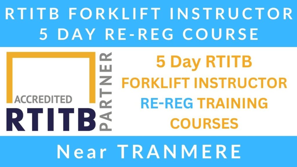 5 Day RTITB Forklift Instructor Re Registration Training Courses in Tranmere