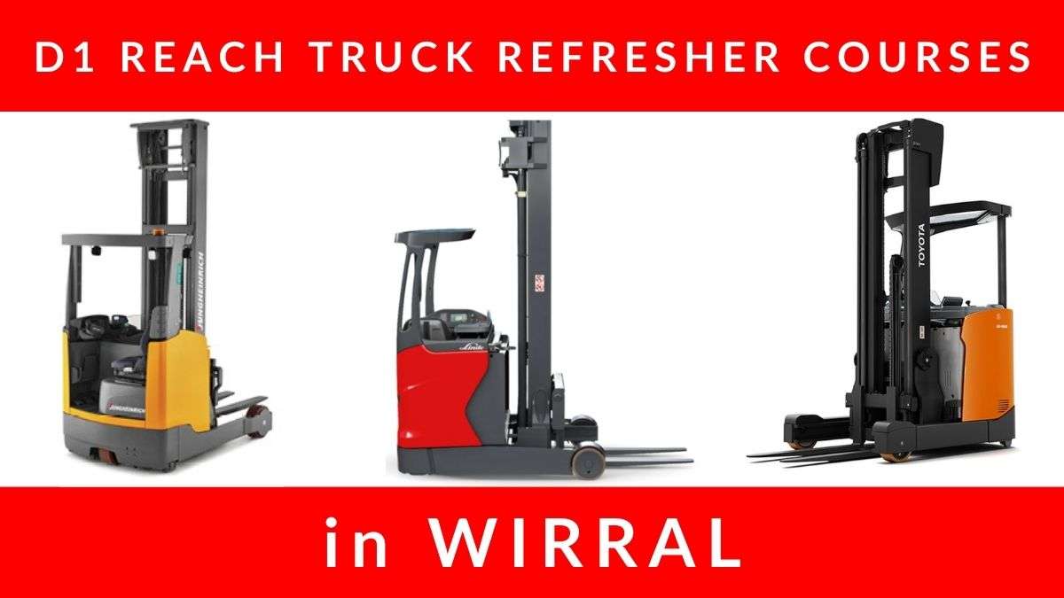 D1 Reach Truck Refresher Training Courses in Wirral