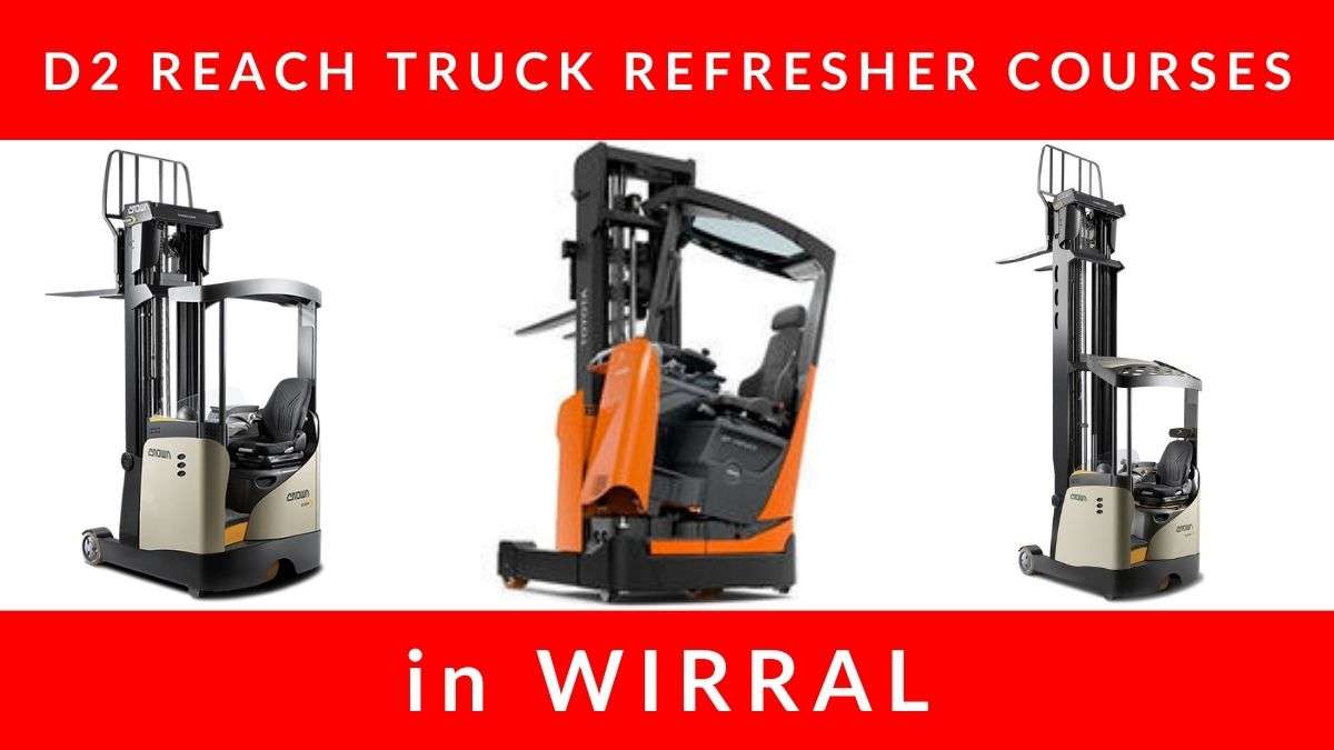 D2 Reach Truck Refresher Training Courses in Wirral