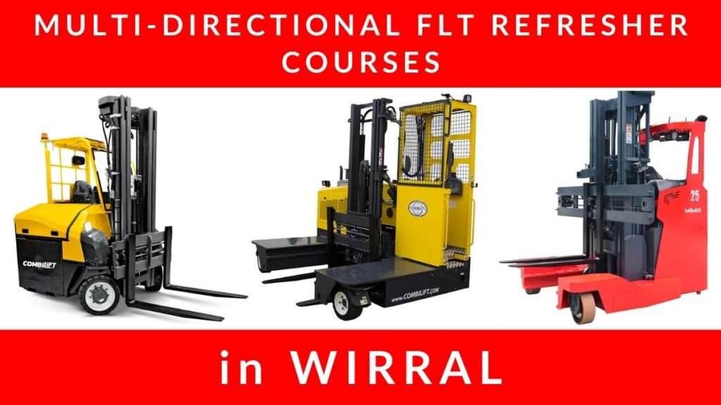 Multi Directional Forklift Refresher Training Courses in Wirral M1 M2 M3