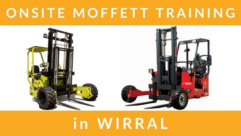 Onsite Moffett Truck Training Courses in Wirral