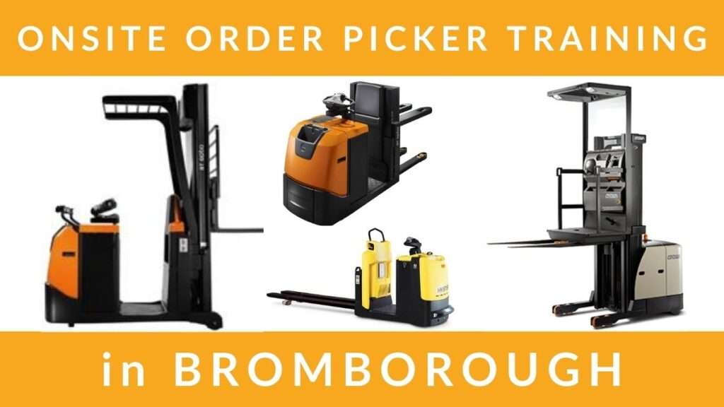 Onsite Order Picker Forklift Training Courses in Bromborough