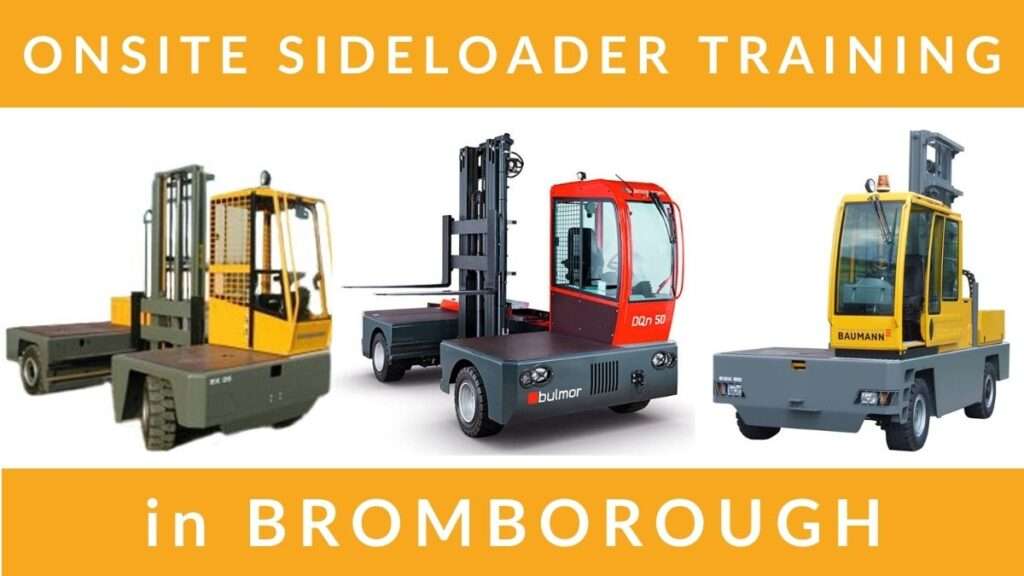 Onsite Sideloader Lift Truck Training Courses in Bromborough