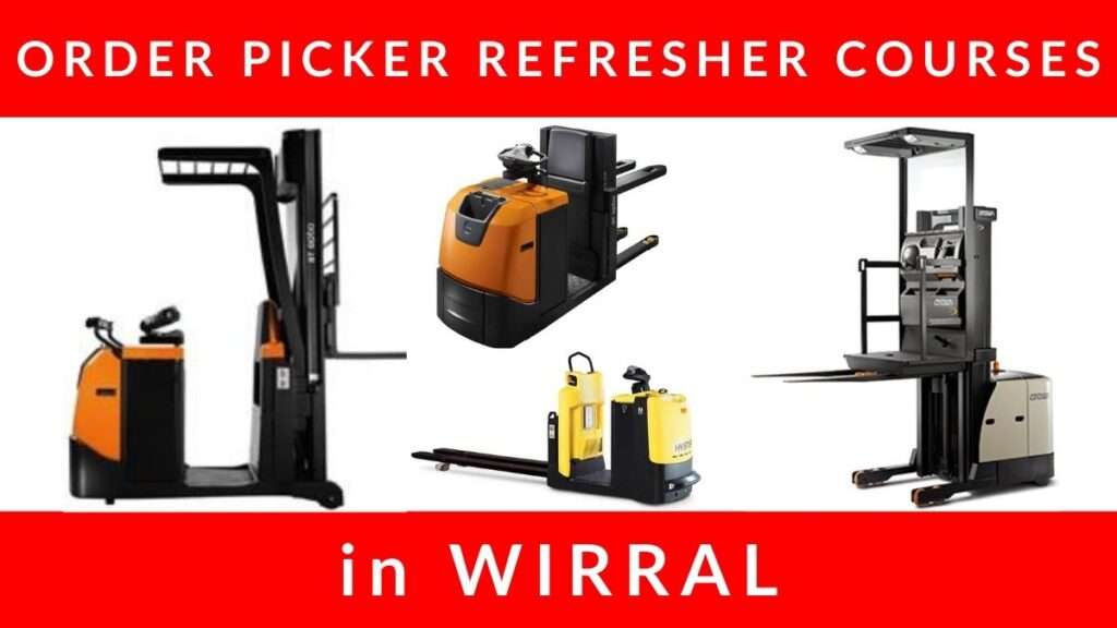 Order Picker Refresher Training Courses in Wirral E1 E2 A1 A2 LLOP