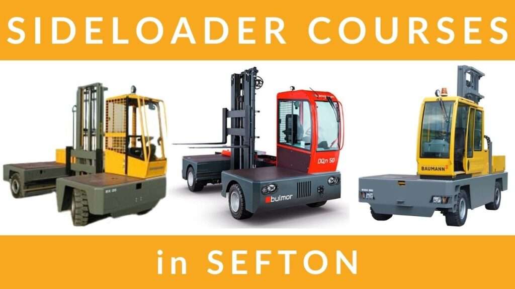RTITB Sideloader Lift Truck Training Courses in Sefton