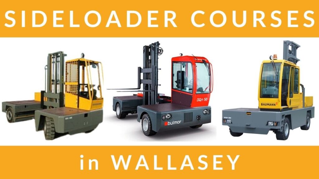 RTITB Sideloader Lift Truck Training Courses in Wallasey