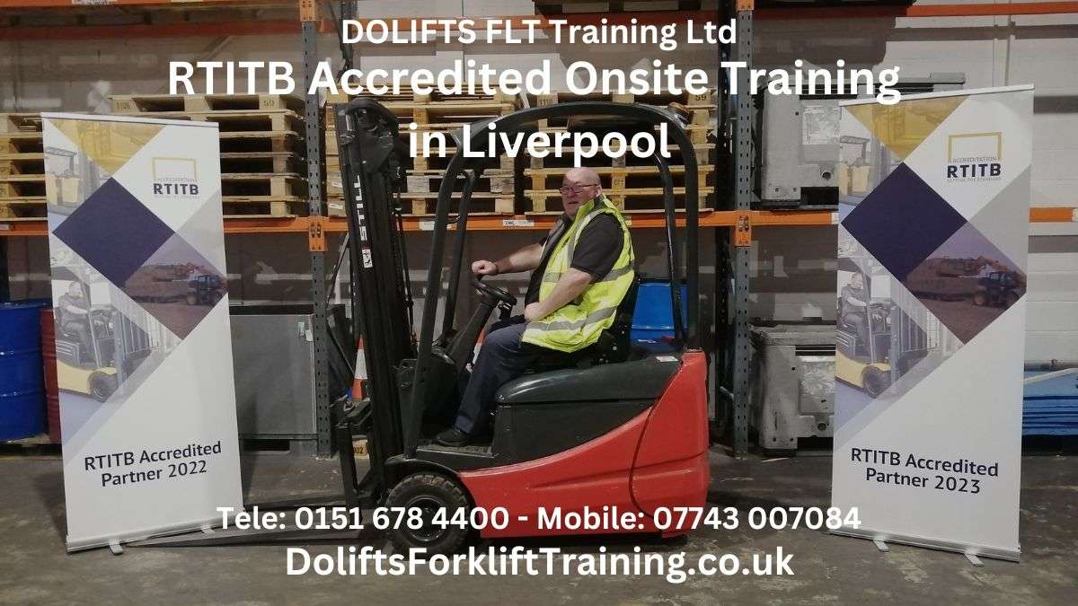 RTITB accredited onsite forklift training courses in Liverpool
