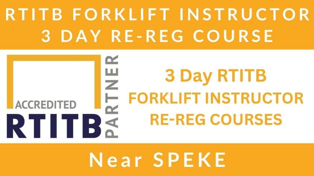 3 Day RTITB Forklift Instructor Re Registration Training Courses in Speke