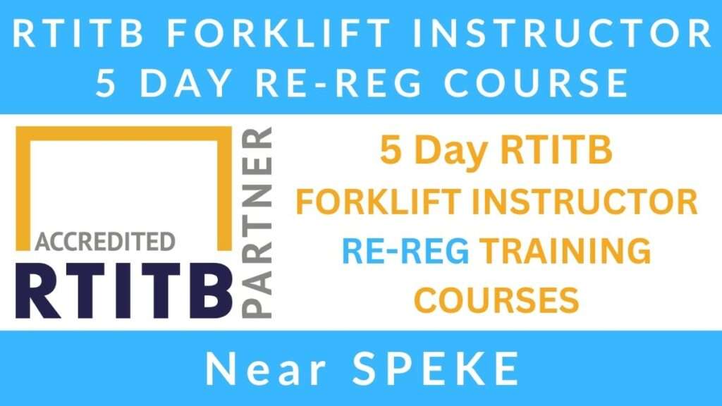 5 Day RTITB Fork Lift Truck Instructor Re Registration Training Courses in Speke
