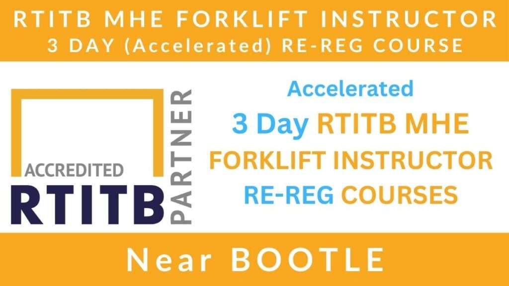 Accelerated 3 Day RTITB Material Handling Equipment MHE Forklift Instructor Re Registration Training Courses in Bootle