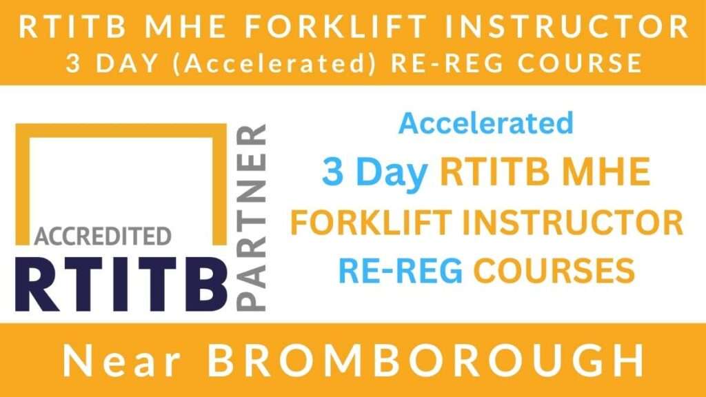Accelerated 3 Day RTITB Material Handling Equipment MHE Forklift Instructor Re Registration Training Courses in Bromborough