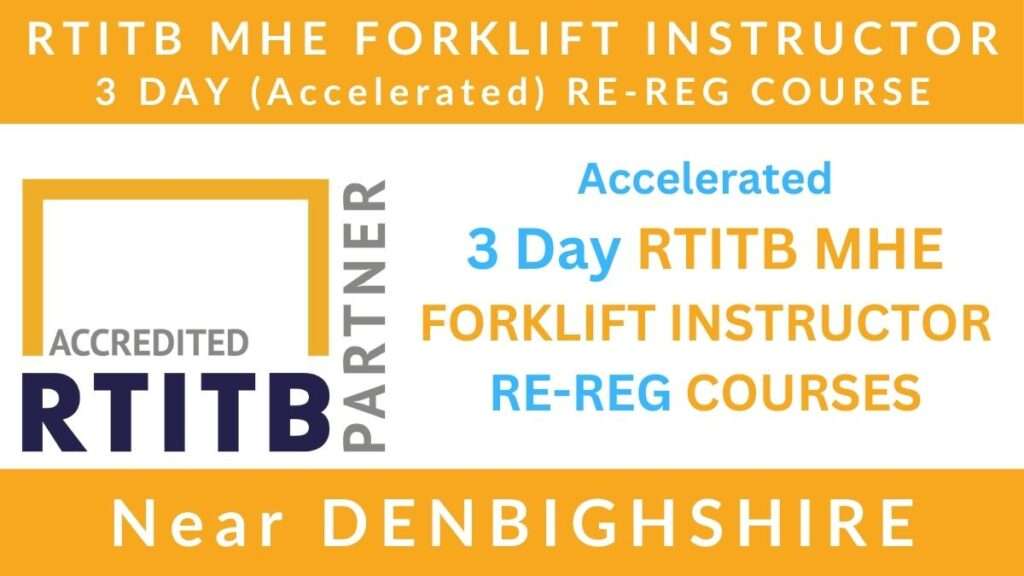 Accelerated 3 Day RTITB Material Handling Equipment MHE Forklift Instructor Re Registration Training Courses in Denbighshire
