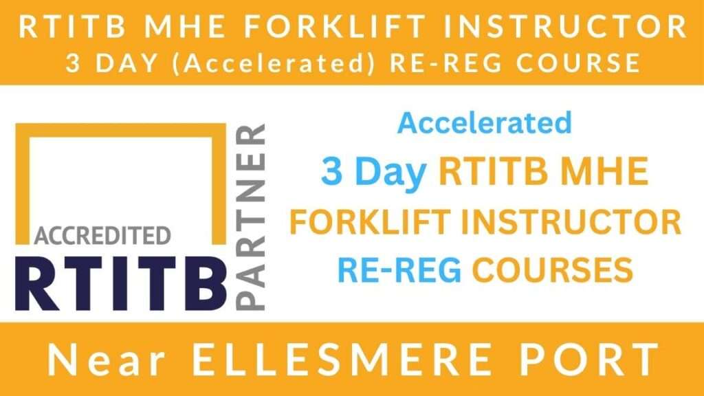 Accelerated 3 Day RTITB Material Handling Equipment MHE Forklift Instructor Re Registration Training Courses in Ellesmere Port