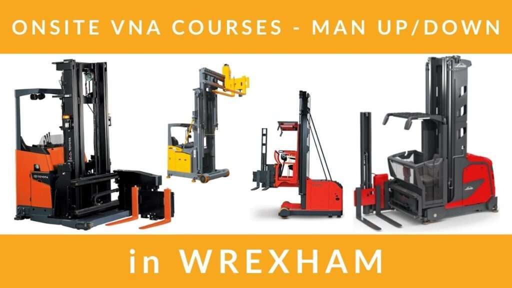 Onsite VNA Very Narrow Aisle Man Up Man Down Forklift Training Courses in Wrexham RTITB