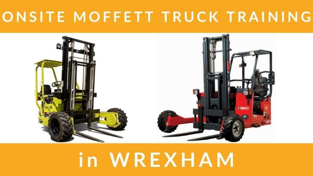 Onsite Vehicle Mounted FLT Moffett Mounty Training Courses in Wrexham RTITB