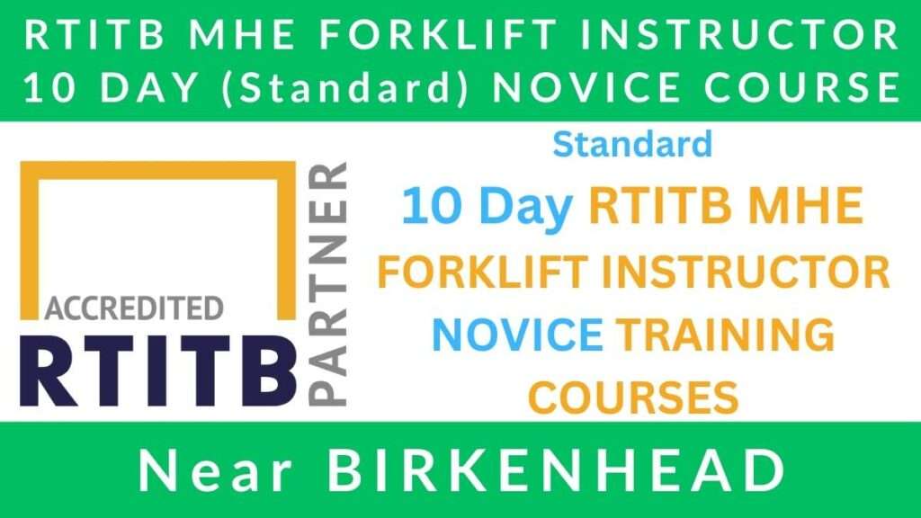 Standard 10 Day RTITB Material Handling Equipment MHE Forklift Instructor Novice Training Courses in Birkenhead