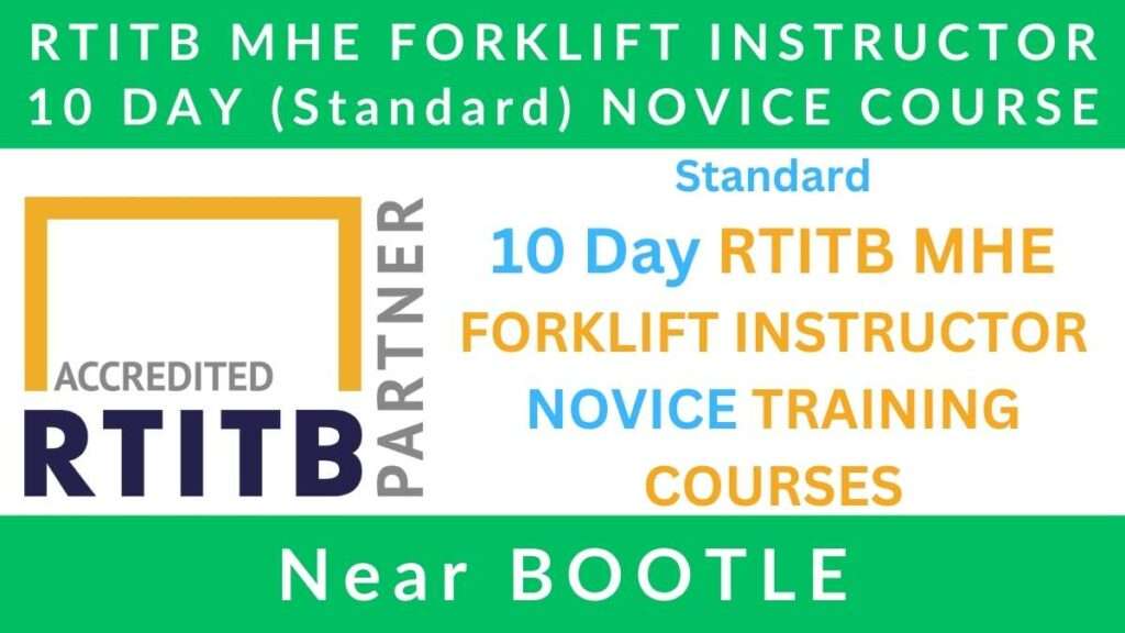 Standard 10 Day RTITB Material Handling Equipment MHE Forklift Instructor Novice Training Courses in Bootle