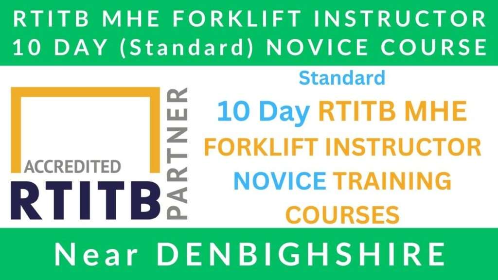 Standard 10 Day RTITB Material Handling Equipment MHE Forklift Instructor Novice Training Courses in Denbighshire