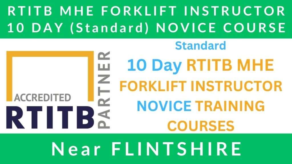 Standard 10 Day RTITB Material Handling Equipment MHE Forklift Instructor Novice Training Courses in Flintshire