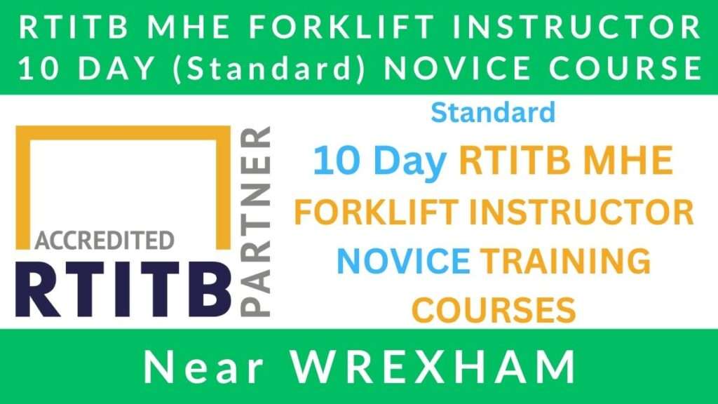 Standard 10 Day RTITB Material Handling Equipment MHE Forklift Instructor Novice Training Courses in Wrexham